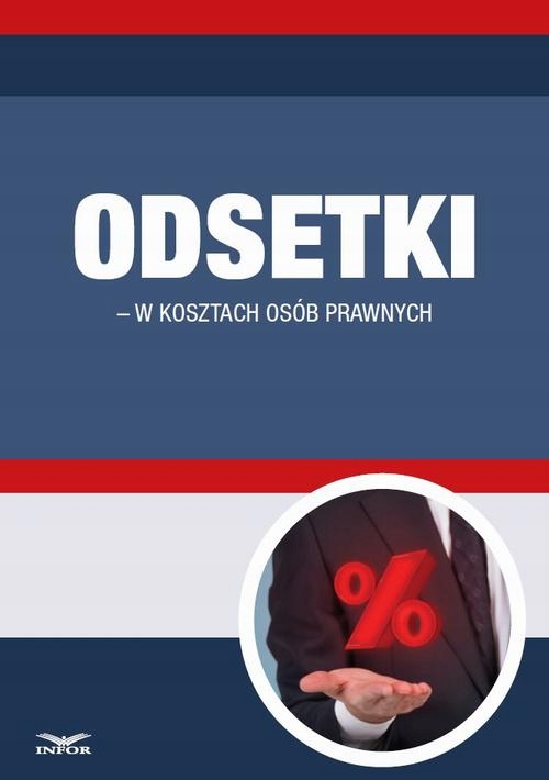 ODSETKI W KOSZTACH OSÓB PRAWNYCH INFOR PL EBOOK