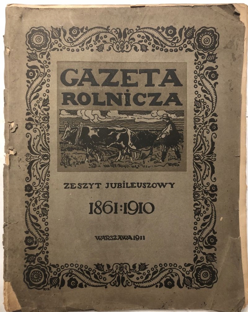 GAZETA ROLNICZA. ZESZYT JUBILEUSZOWY 1911