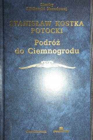 Podroż do Ciemnogrodu - S. Kostka Potocki