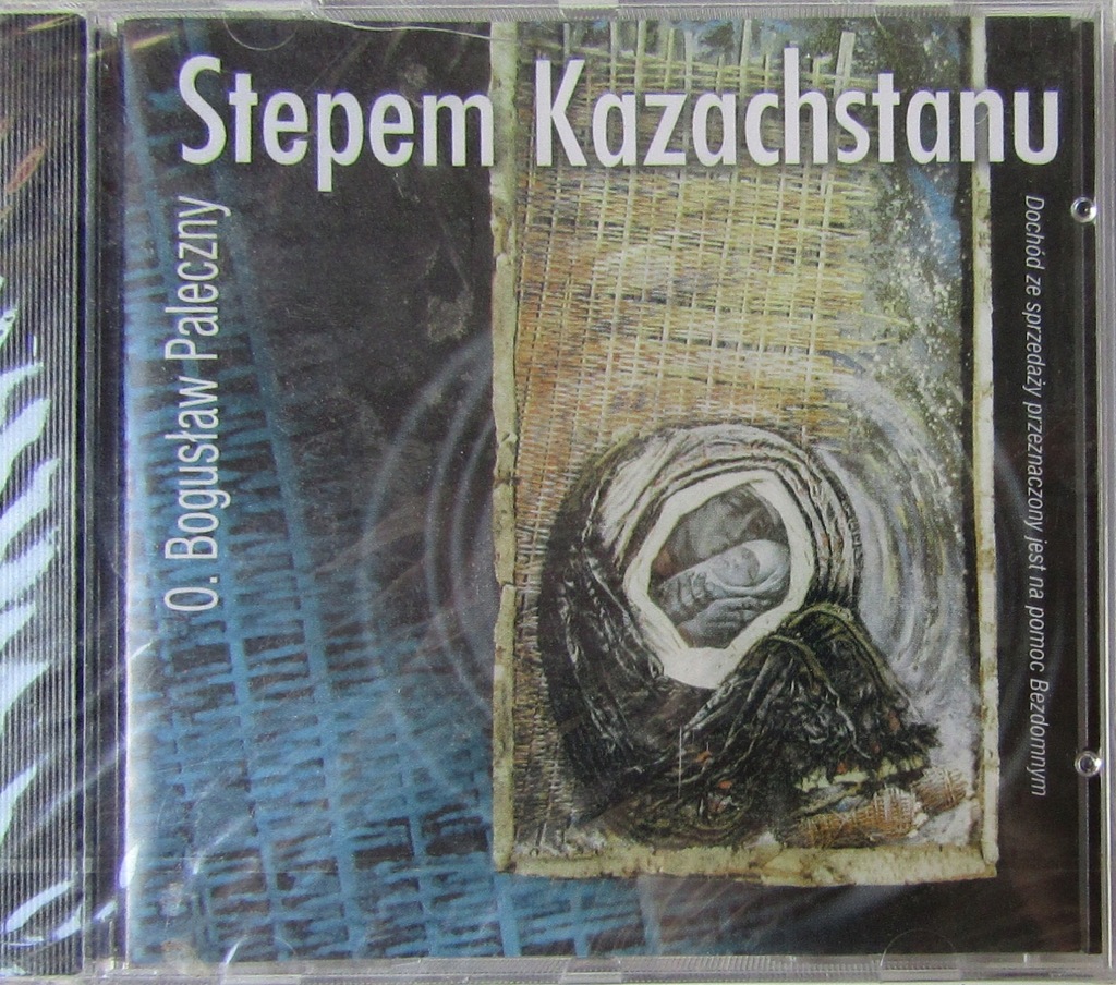 CD O. BOGUSŁAW PALECZNY STEPEM KAZACHSTANU
