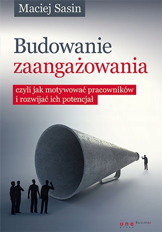 Budowanie zaangaÄšĹşowania, czyli jak motywowaĂ Â