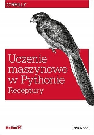 UCZENIE MASZYNOWE W PYTHONIE. RECEPTURY