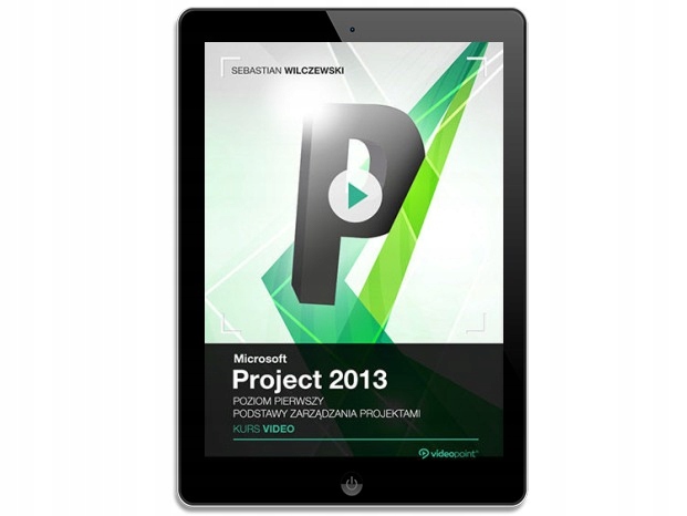 Microsoft Project 2013. Kurs video. Poziom