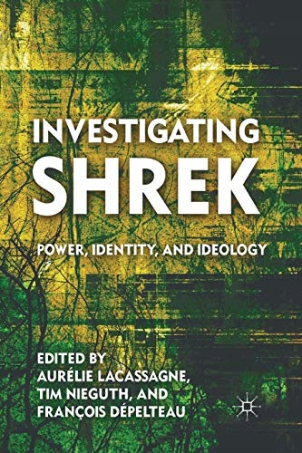 Nieguth, T. Investigating Shrek: Power, Identity,