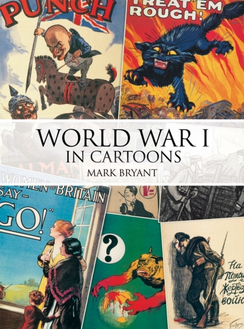 World War I in Cartoons / Mark Bryant