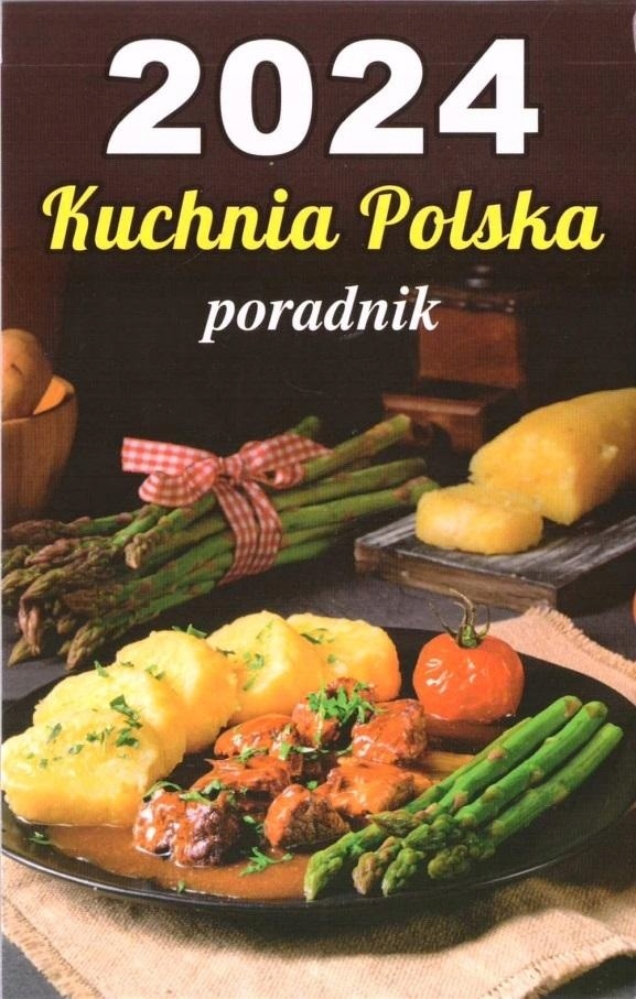 Kalendarz Kuchnia polska 2024 zdzierak A6