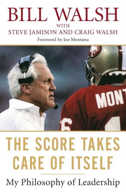 Score Takes Care Of Itself / Bill Walsh