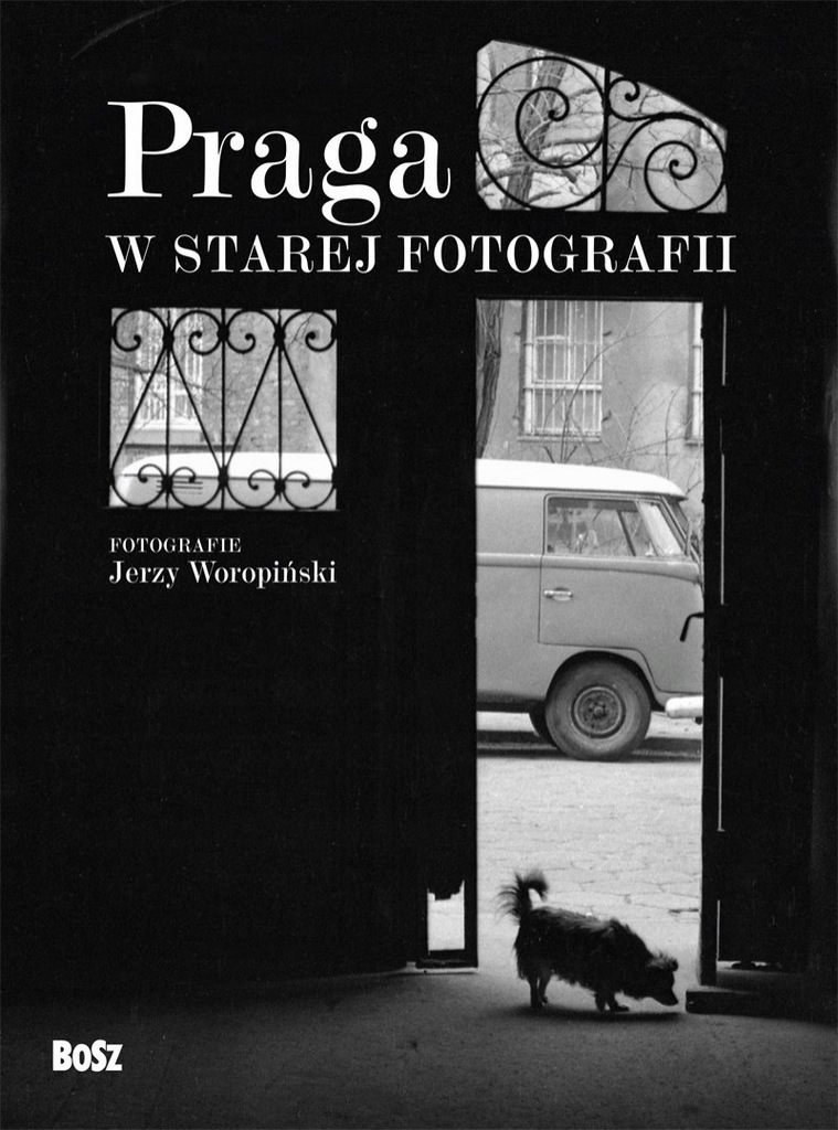 PRAGA W STAREJ FOTOGRAFII