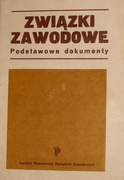 Związki zawodowe Podstawowe dokumenty