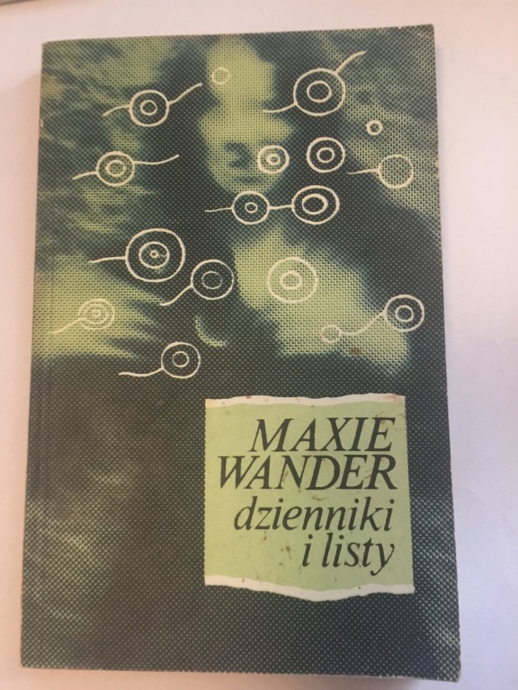 DZIENNIKI I LISTY MAXIE WANDER 1987