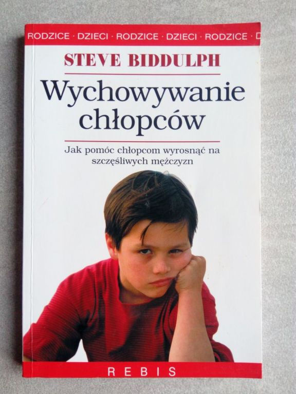 Steve BIDDULPH - Wychowanie chłopców