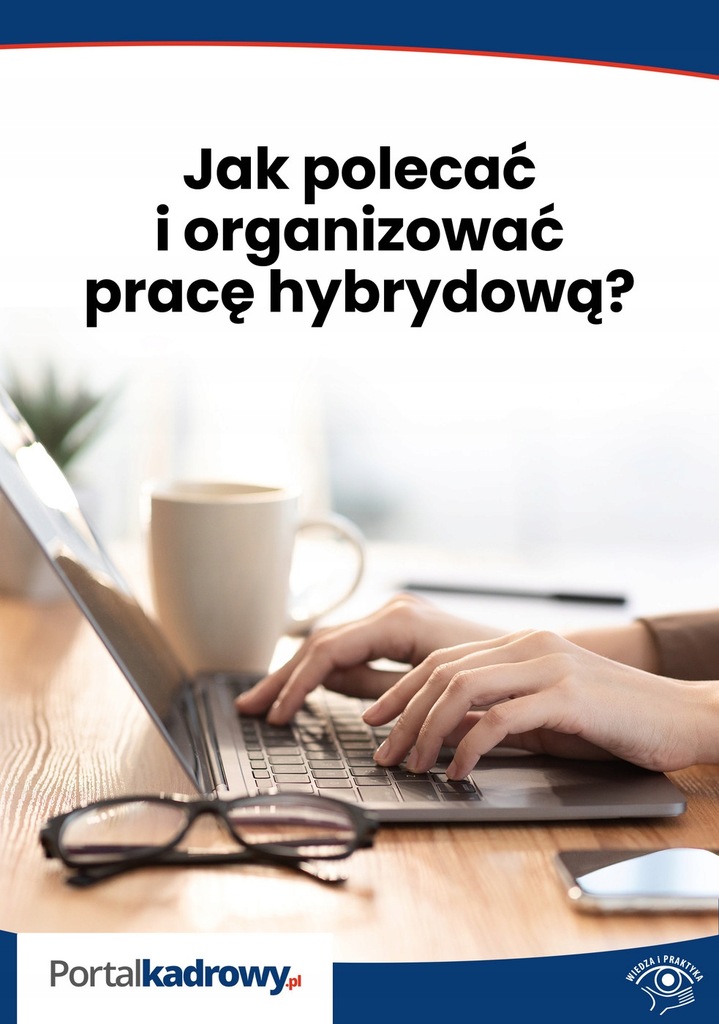 (e-book) Jak polecać i organizować pracę hybrydową?