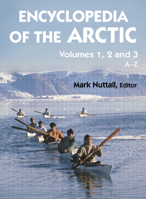 Encyclopedia of the Arctic - Nuttall, Mark EBOOK