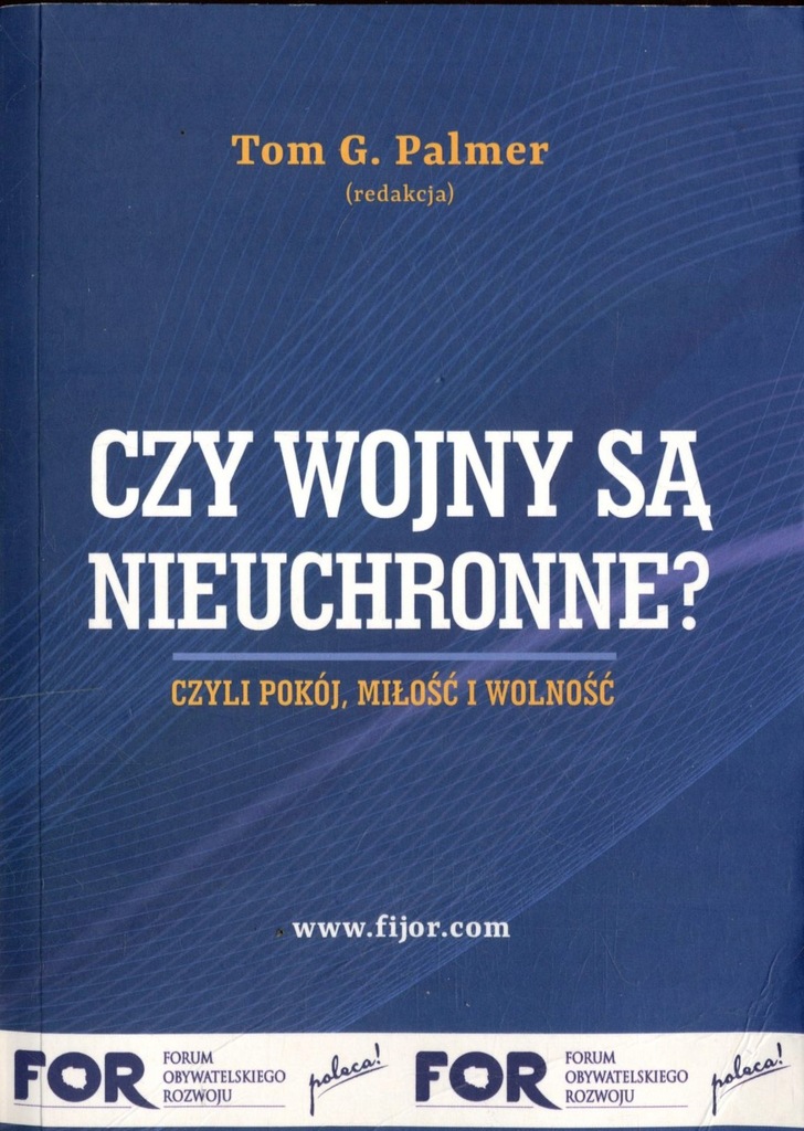 Czy wojny są nieuchronne? - Tom G. Palmer