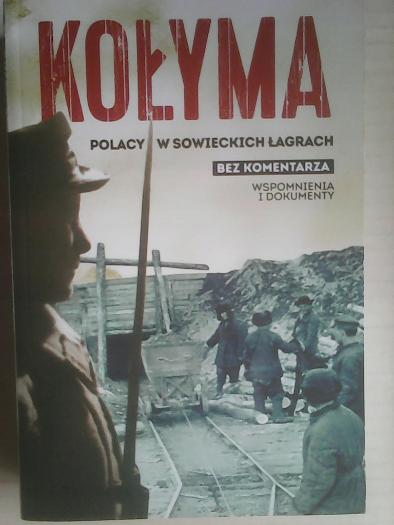 KOŁYMA POLACY W SOWIECKICH ŁAGRACH