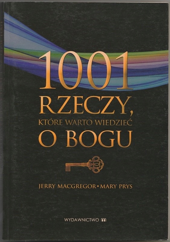 1001 rzeczy, które warto wiedzieć o bogu