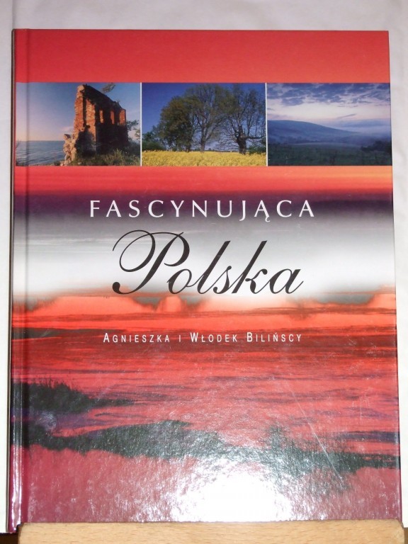 AGNIESZKA I WŁODEK BILIŃSCY - FASCYNUJĄCA POLSKA