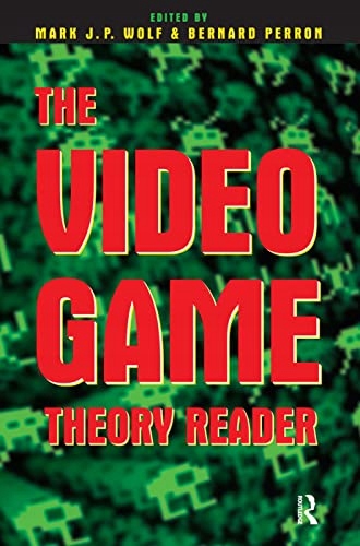 Wolf, Mark J. P. The Video Game Theory Reader