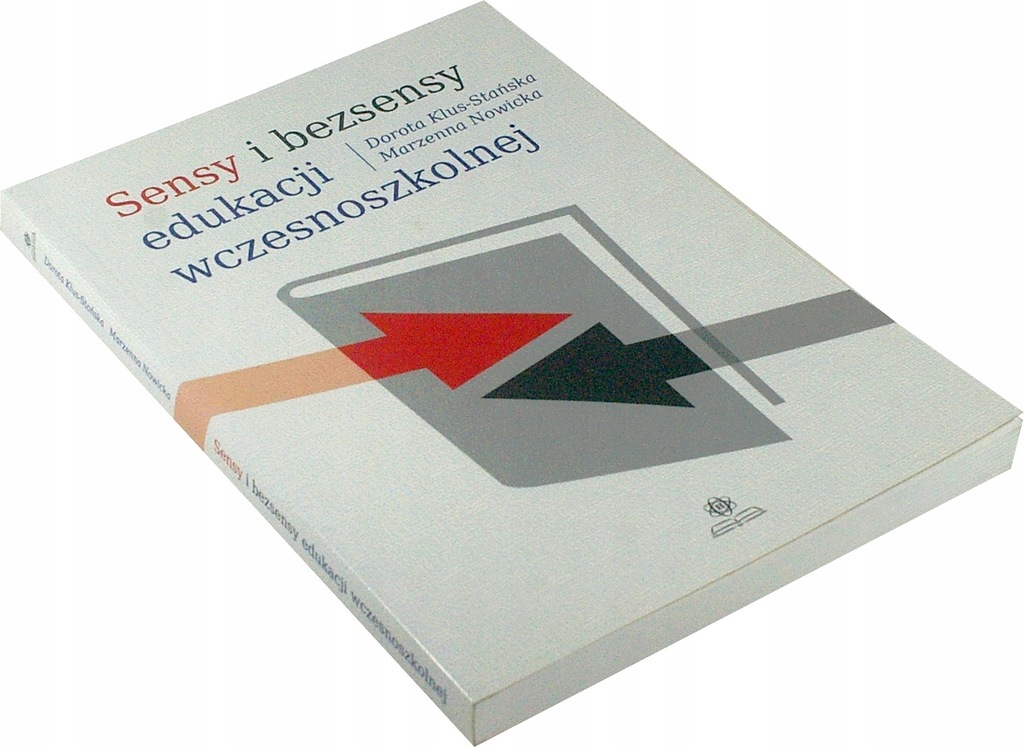 SENSY I BEZSENSY EDUKACJI WCZESNOSZKOLNEJ Dorota Klus-Stańska BDB