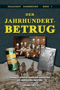 DER JAHRHUNDERTBETRUG ARTHUR BUTZ R