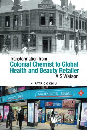 TRANSFORMATION FROM COLONIAL CHEMIST TO GLOBAL HEALTH AND BEAUTY RETAILER: