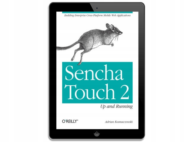 Sencha Touch 2 Up and Running. Building Enterprise