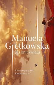 Na linii świata Manuela Gretkowska science fiction