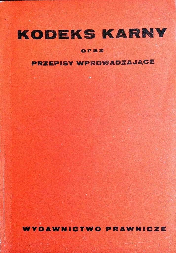 Kodeks karny oraz przepisy wprowadzające 1969