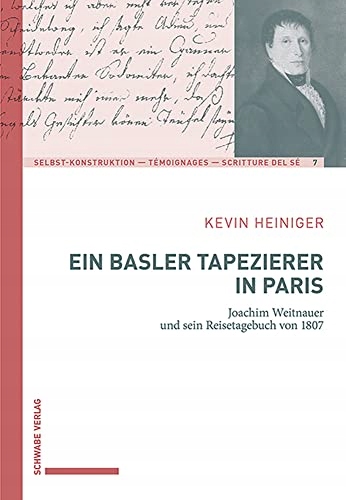 Ein Basler Tapezierer in Paris: Joachim Weitnauer