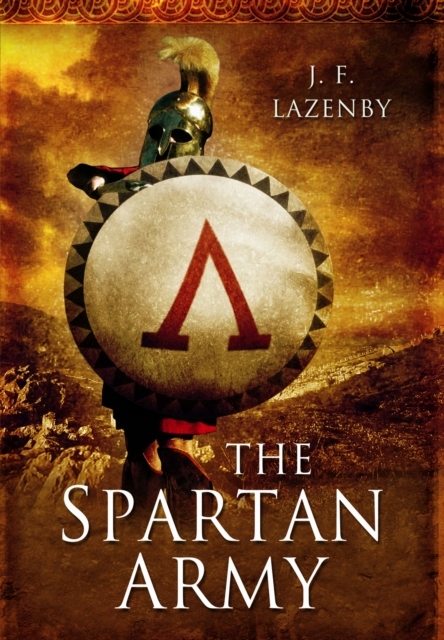 The Spartan Army J. F. LAZENBY