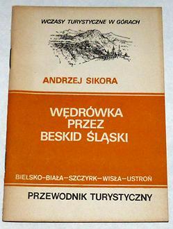 BESKID ŚLĄSKI - przewodnik, A. Sikora