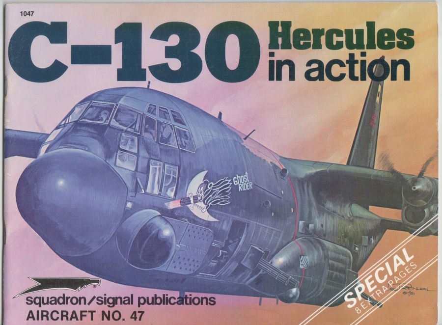 C-130 Hercules in Action - Squadron/Signal No 47