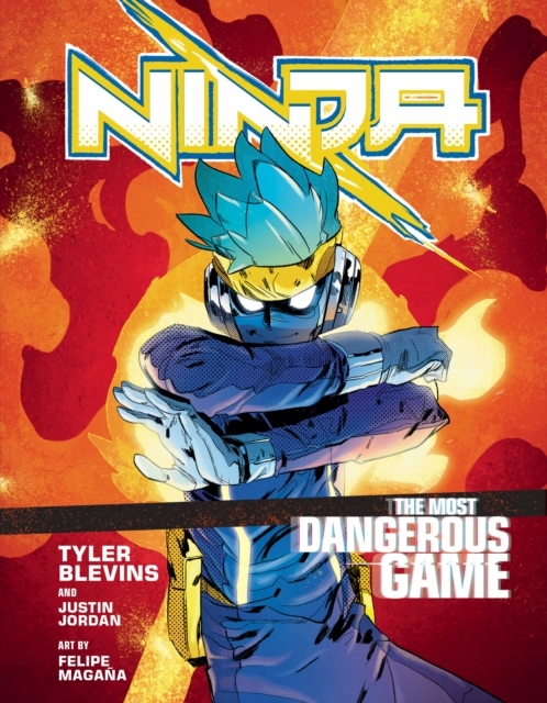 Ninja: The Most Dangerous Game: A Graphic Novel Blevins Tyler Ninja ,Jordan