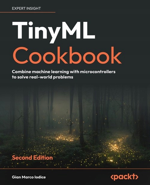 TINYML COOKBOOK - SECOND EDITION