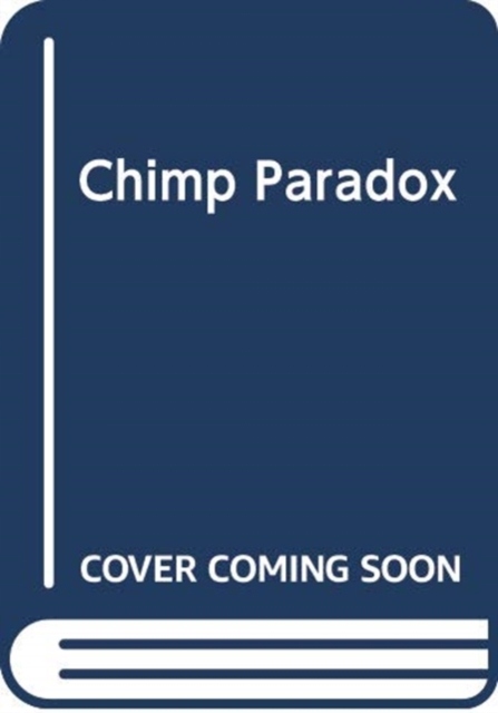 The Chimp Paradox: (Vermilion Life Essentials) PROF STEVE PETERS