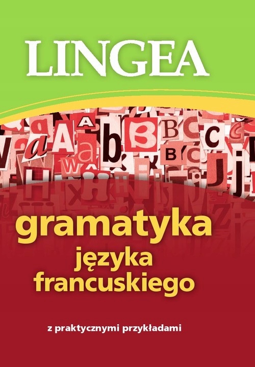 Gramatyka języka francuskiego z praktycznymi przyk