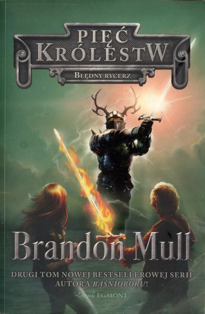 Pięć Królestw Błędny rycerz - Brandon Mull