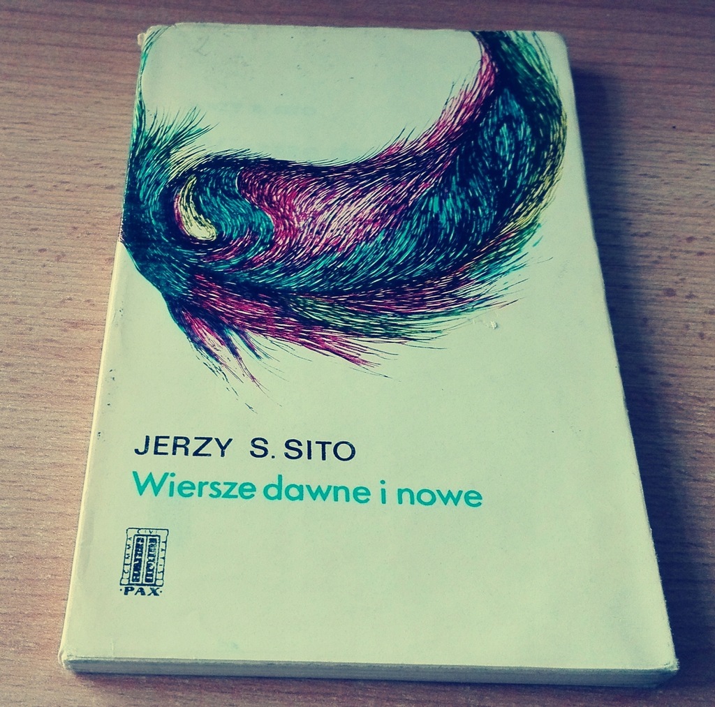 Wiersze dawne i nowe / Jerzy S. Sito