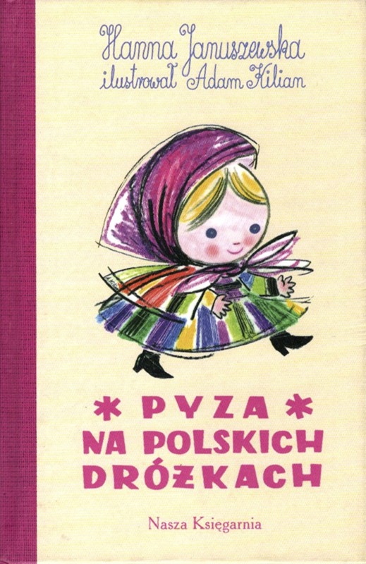 Pyza Na Polskich Dróżkach Pdf Pyza na polskich dróżkach, Januszewska Hanna - 9264775981 - oficjalne