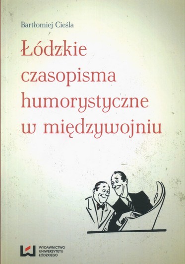 Łódzkie czasopisma humorystyczne 1918-39