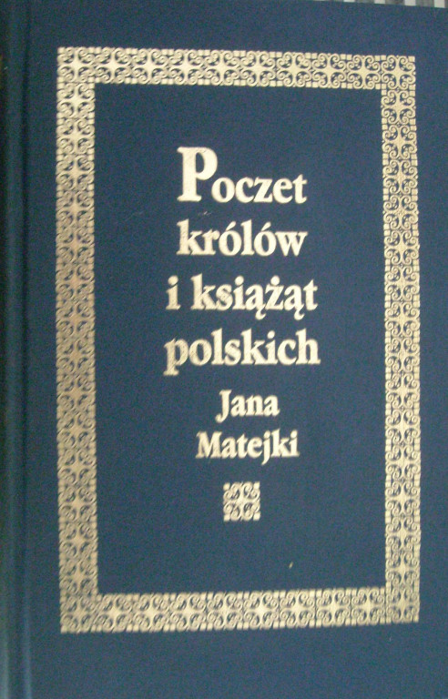 Poczet Królów I Książąt Polskich, Jana Matejki