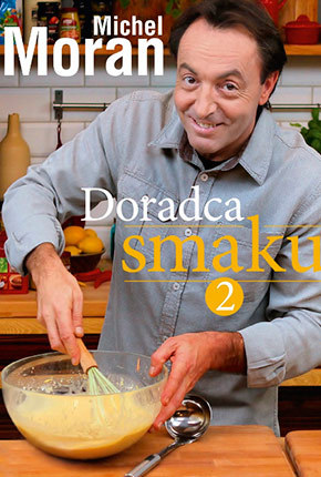 Michel Moran - Doradca smaku 2