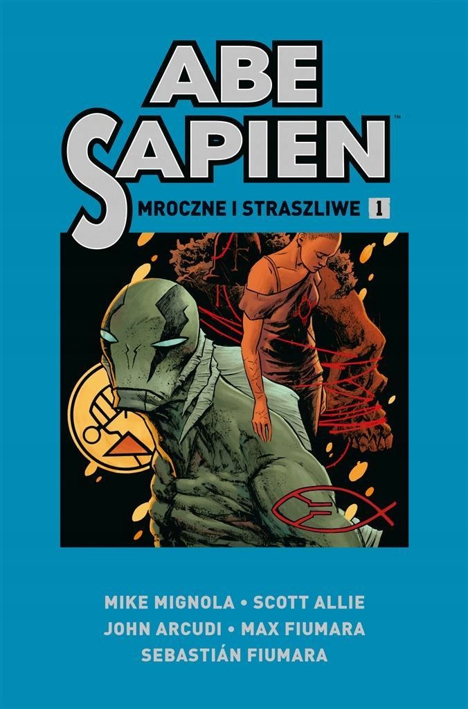 ABE SAPIEN T.1 MROCZNE I STRASZLIWE