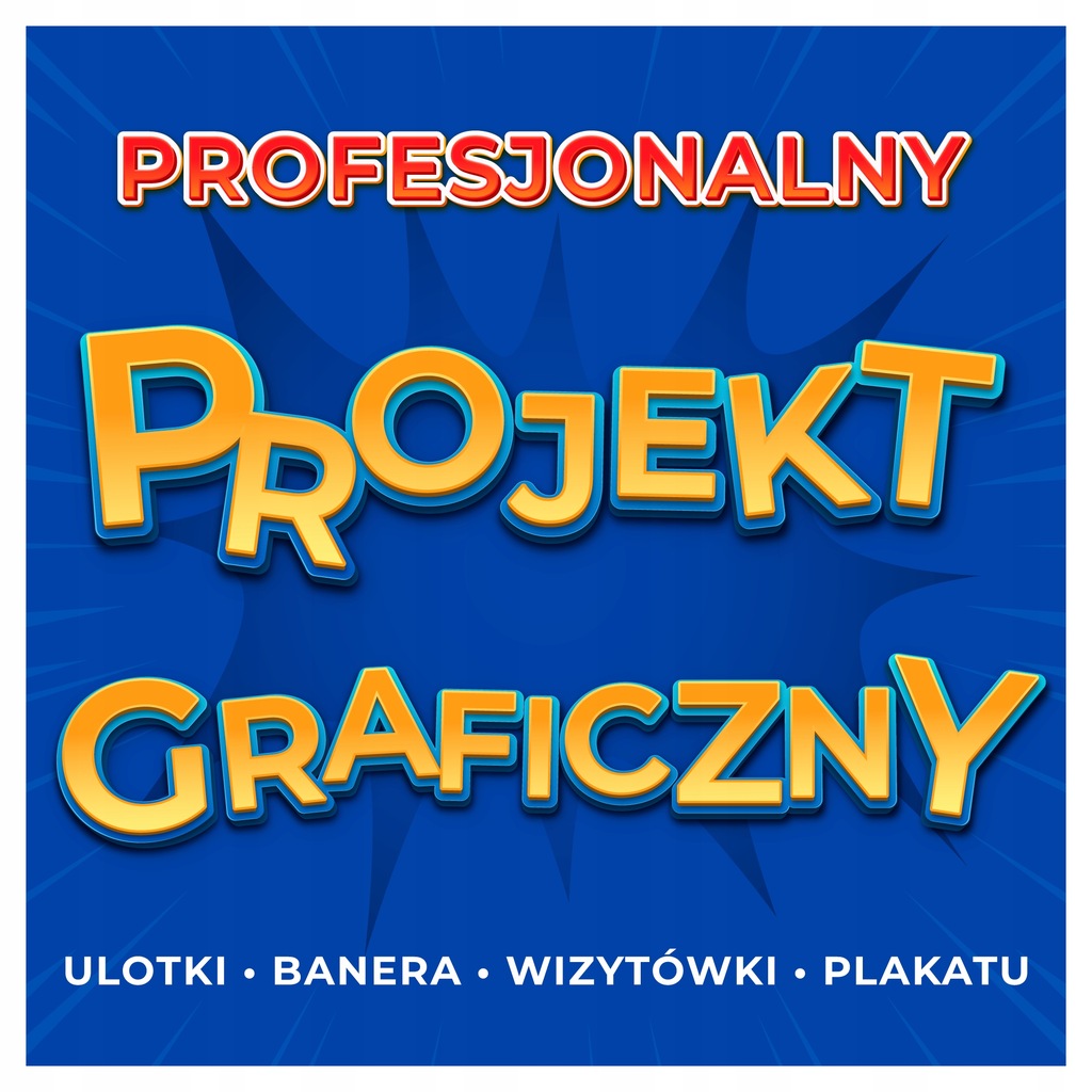 profesjonalny PROJEKT GRAFICZNY ULOTKI / PLAKATU / BANERA / WIZYTÓWKI...