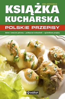 Książka kucharska. Polskie przepisy Ewa Aszkiewicz