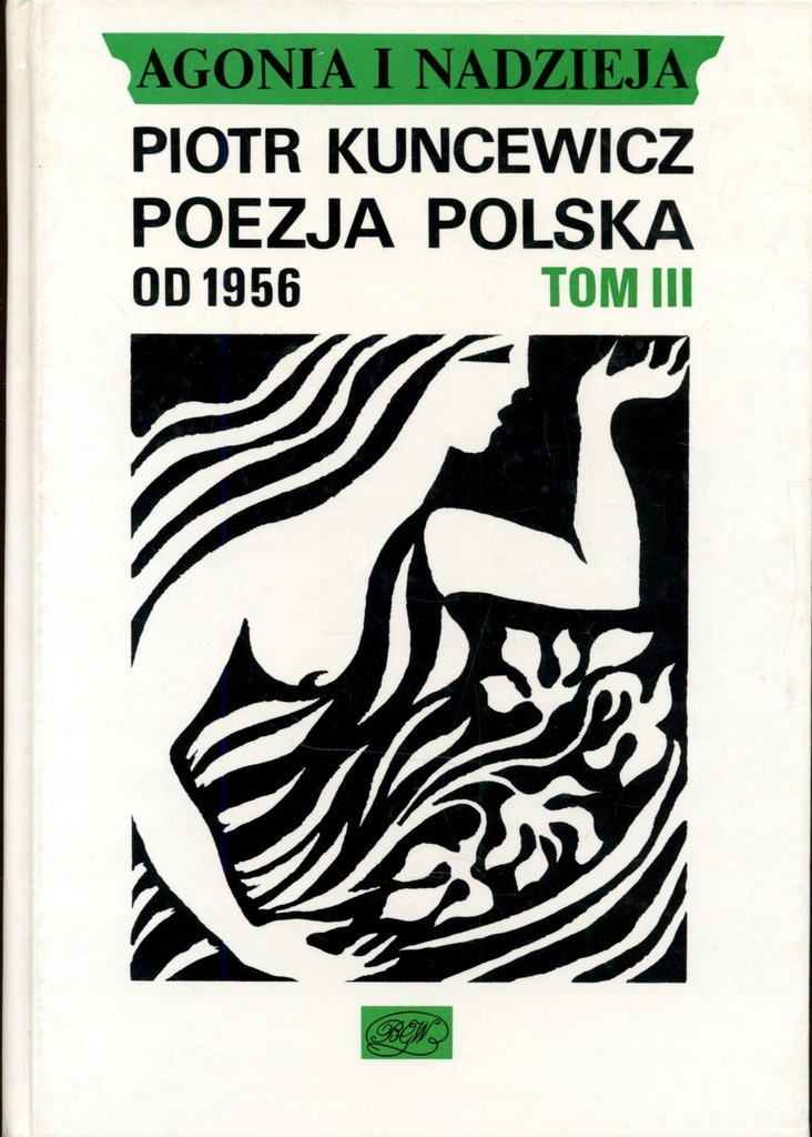 Literatura polska od 1939 tom 3 - Piotr Kuncewicz