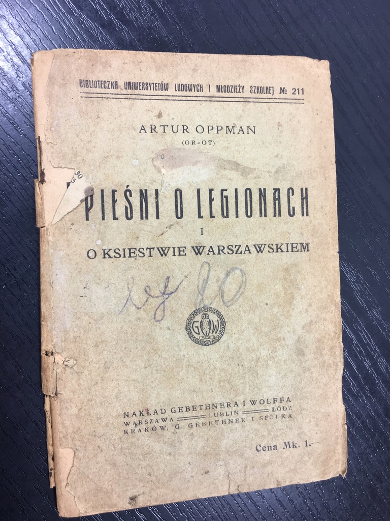 OPPMAN PIEŚNI O LEGIONACH O KSIĘSTWIE WARSZAWSKIM