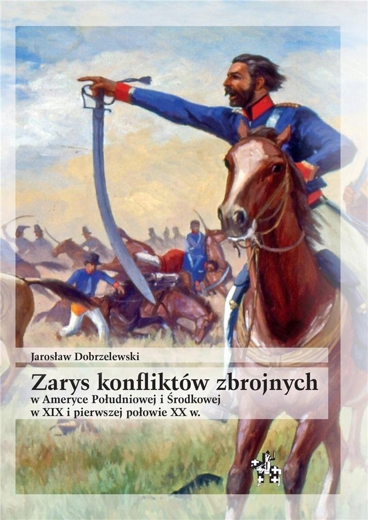 ZARYS KONFLIKTÓW ZBROJNYCH W AMERYCE POŁUDNIOWEJ..