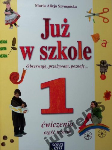 Już w szkole 1 ćwiczenia cz 3 OBSERWUJE PRZEŻYWAM