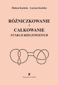 Różniczkowanie i całkowanie funkcji rzeczywistych.